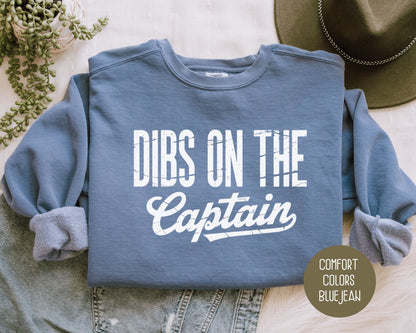 Dibs on the Captain Comfort Colors Sweatshirt