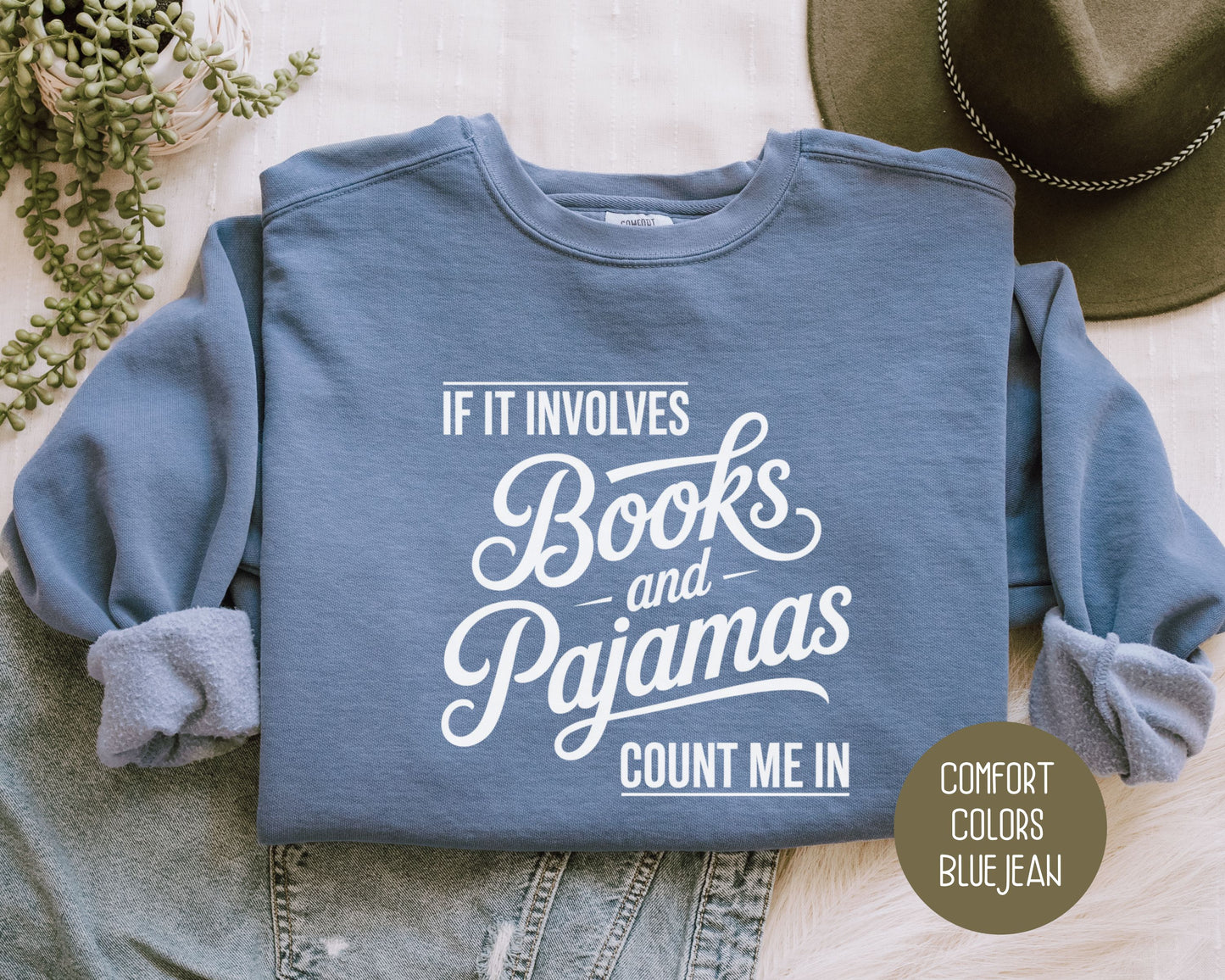 If It Involves Books and PJs Count Me In Comfort Colors Sweatshirt
