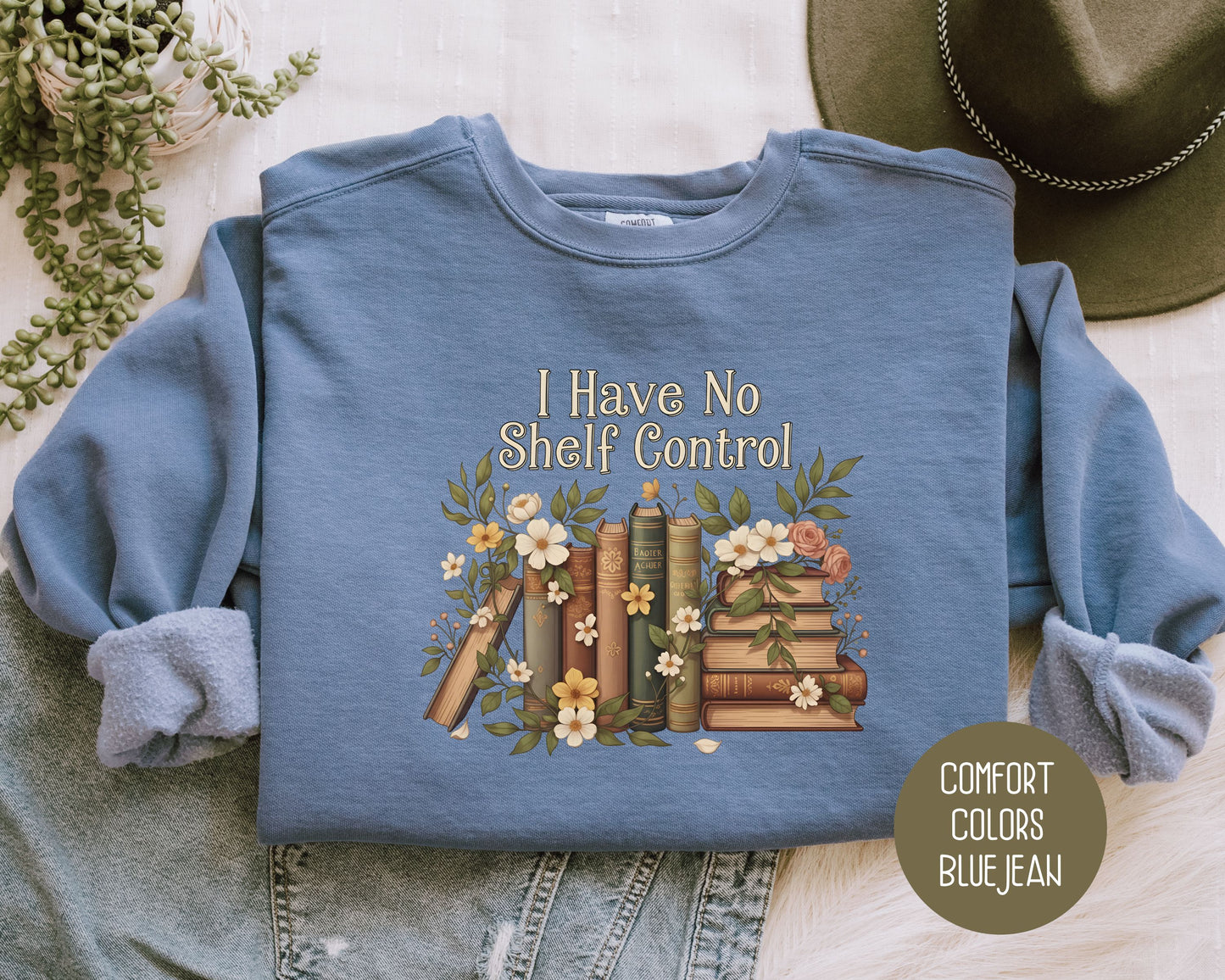I Have No Shelf Control Comfort Colors Sweatshirt Sweatshirt CreativeSpecialTs