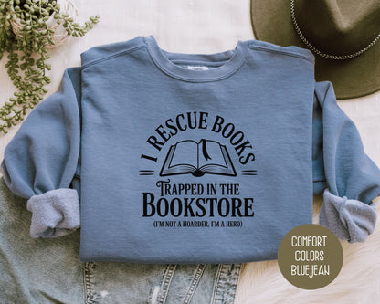 I Rescue Books from the Bookstore Comfort Colors Sweatshirt