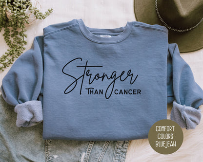 Stronger Than Cancer Comfort Colors Sweatshirt