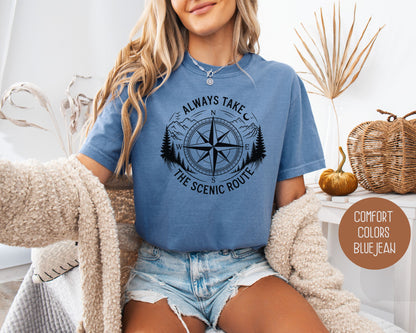 Always Take the Scenic Route Comfort Colors Shirt
