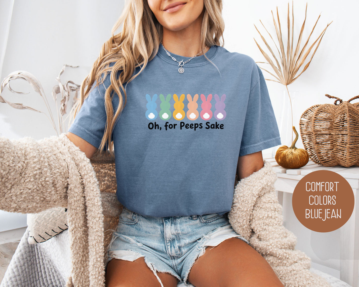 Oh For Peeps Sake Comfort Colors Shirt T-Shirt  CreativeSpecialTs
