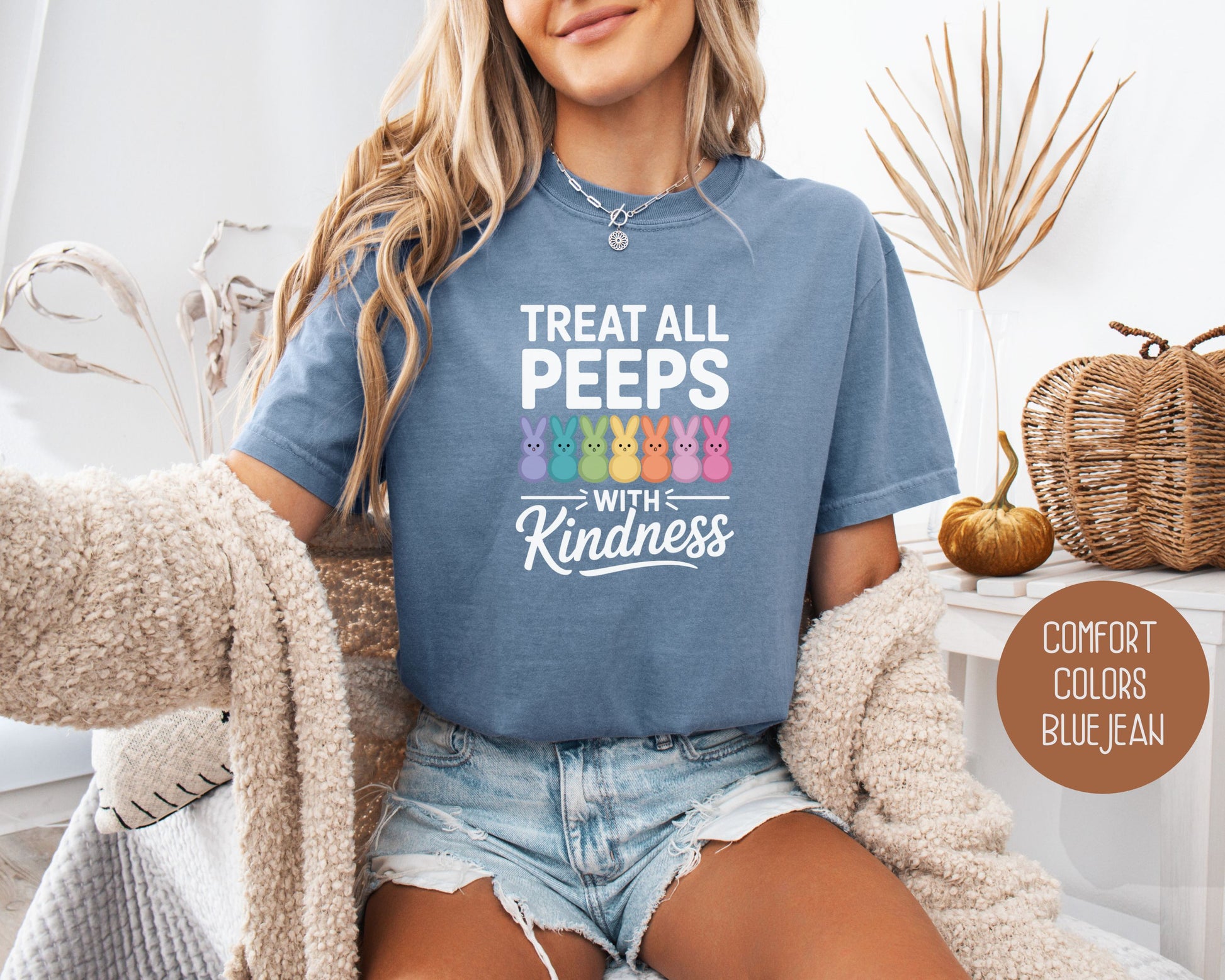 Treat All Peeps with Kindness Comfort Colors Shirt T-Shirt  CreativeSpecialTs