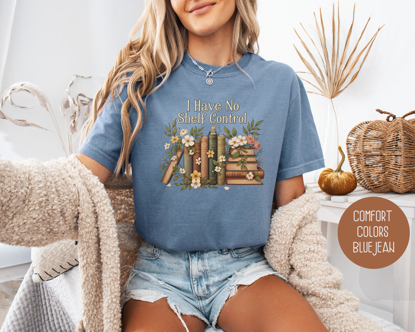 I Have No Shelf Control Comfort Colors Shirt T-Shirt CreativeSpecialTs