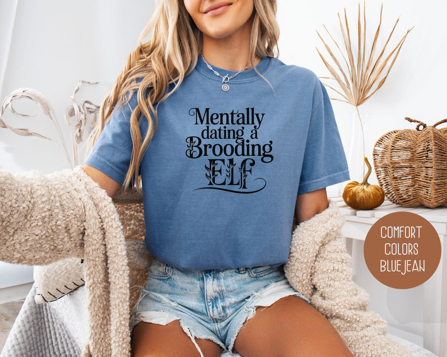 Mentally Dating a Brooding Elf Comfort Colors Shirt