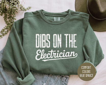 Dibs on the Electrician Comfort Colors Sweatshirt Sweatshirt  CreativeSpecialTs