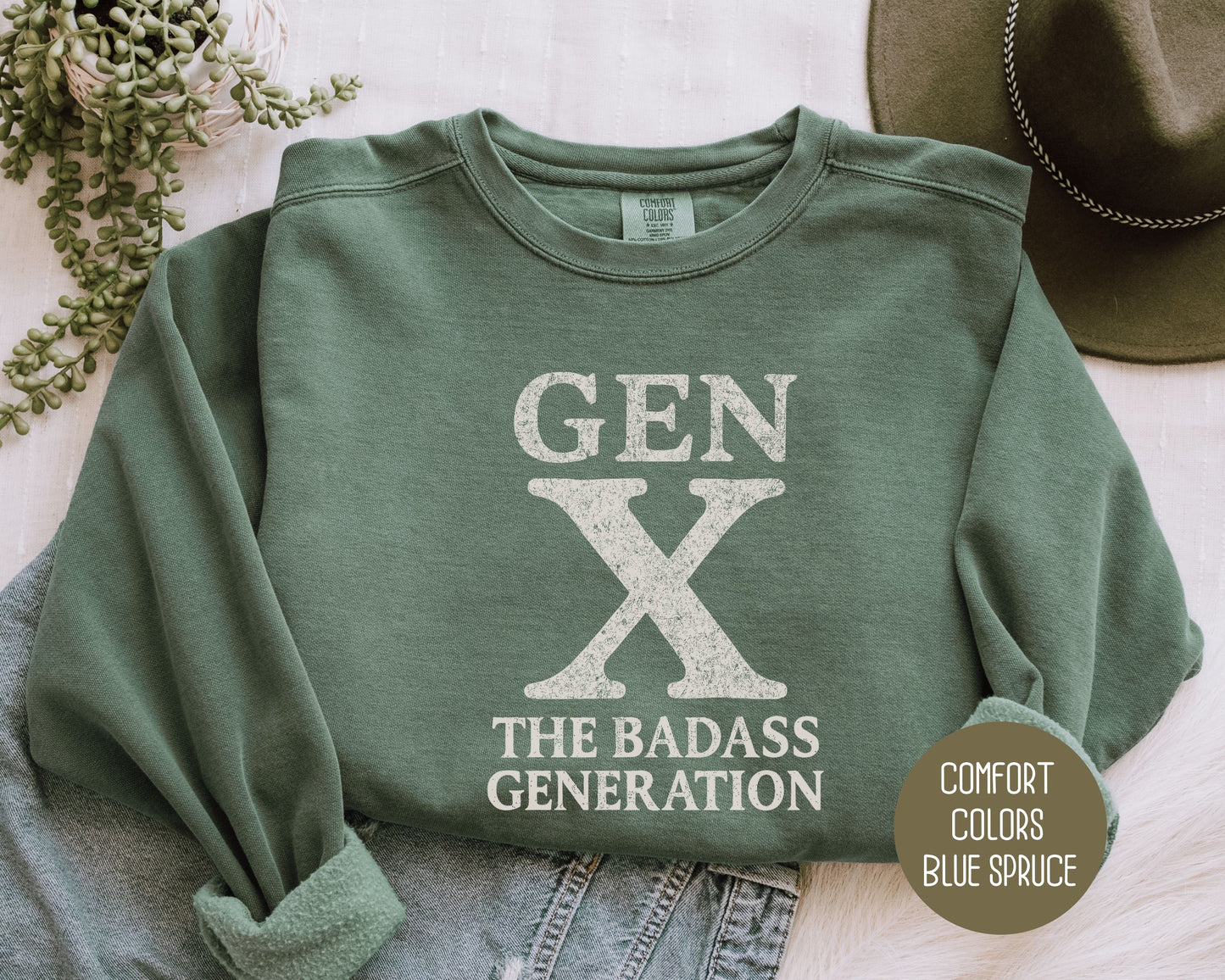 Gen X The Badass Generation Comfort Colors Sweatshirt Sweatshirt CreativeSpecialTs
