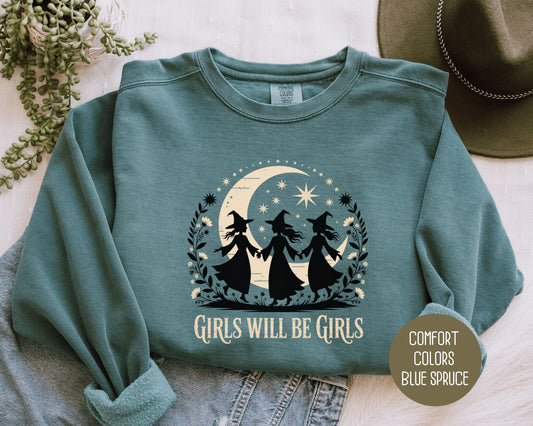 Girls Will Be Girls Comfort Colors Sweatshirt