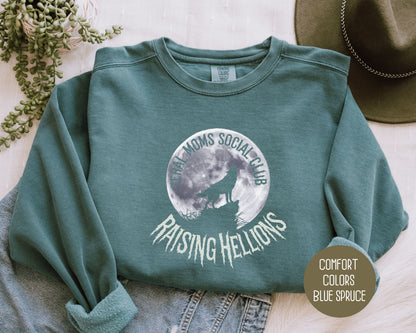 Feral Moms Social Club Raising Hellions Comfort Colors Sweatshirt