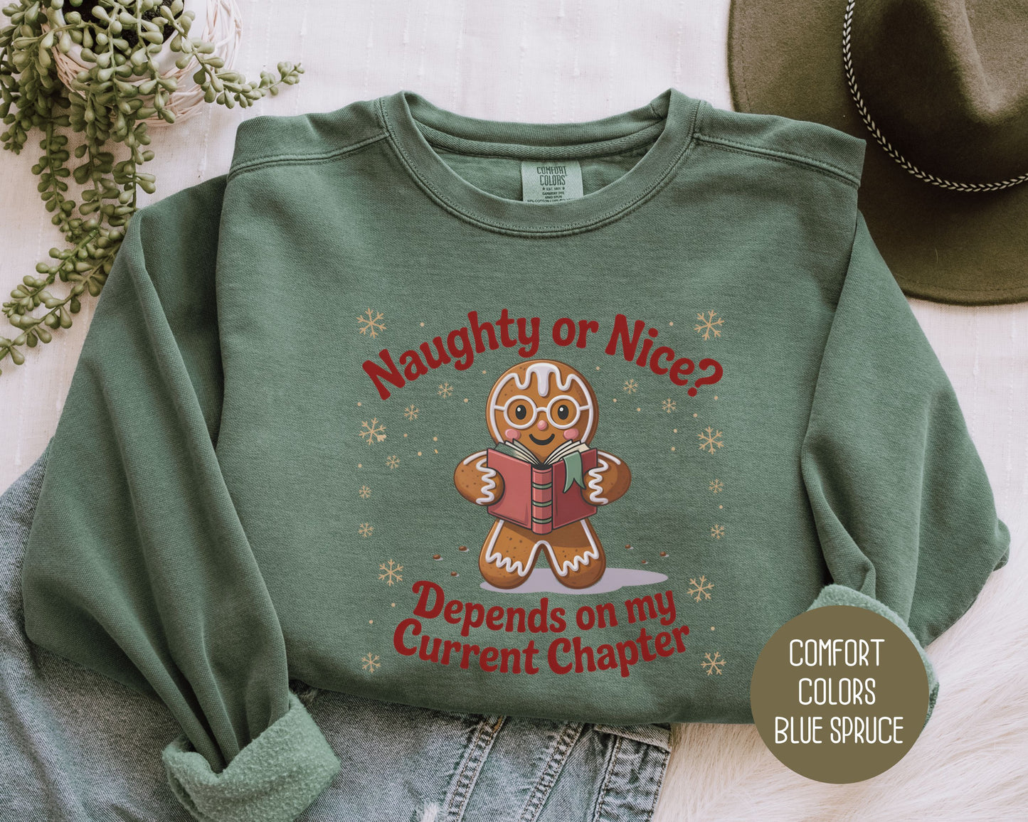 Naughty or Nice? Depends on My Current Chapter Comfort Colors Sweatshirt