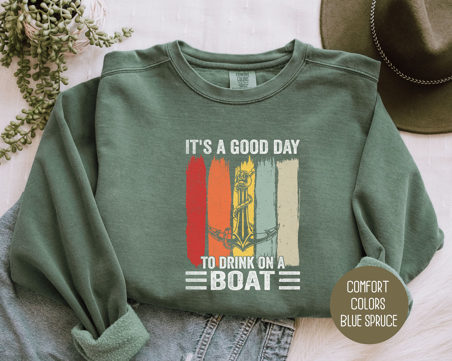 It's a Good Day to Drink on a Boat Comfort Colors Sweatshirt Sweatshirt Printify