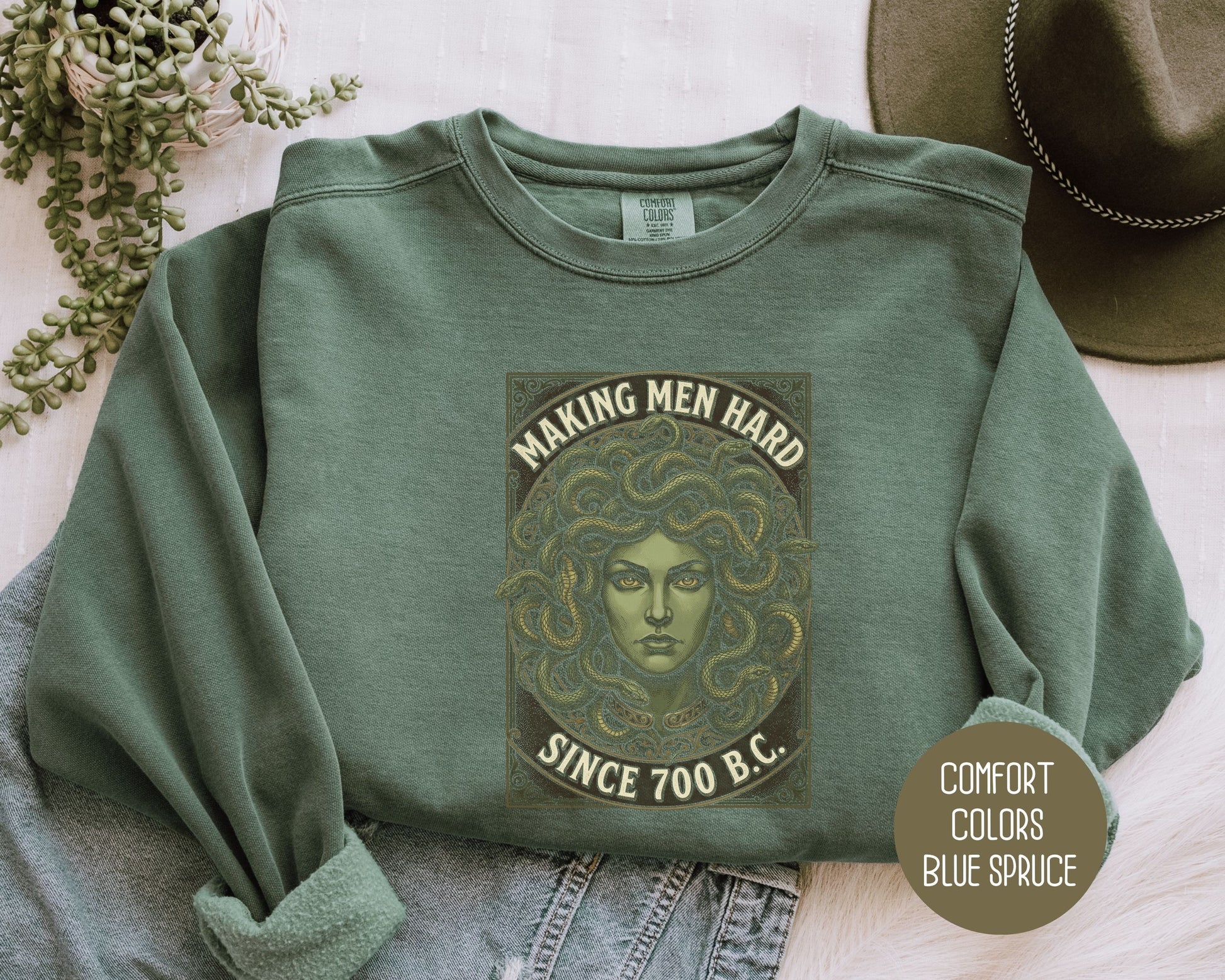 Making Men Hard Since 700 BC Medusa Comfort Colors Sweatshirt Sweatshirt  CreativeSpecialTs