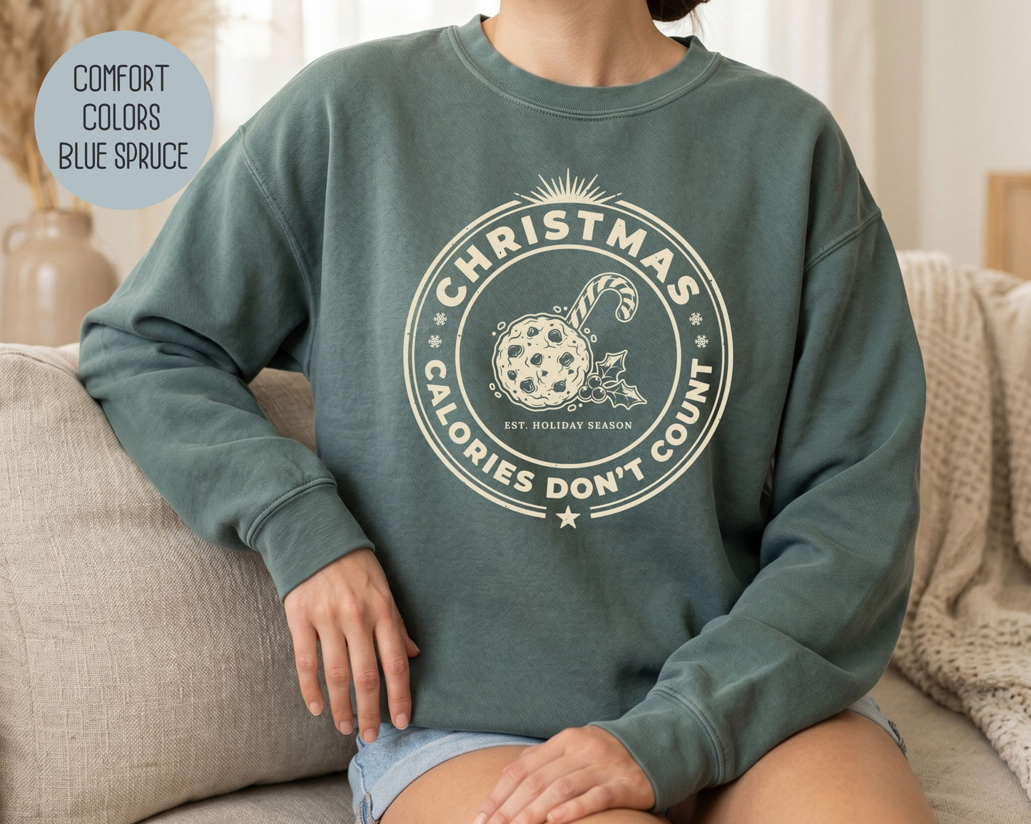 Christmas Calories Don't Count Comfort Colors Sweatshirt Sweatshirt  CreativeSpecialTs
