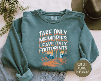 Take Only Memories Hiking Sweatshirt