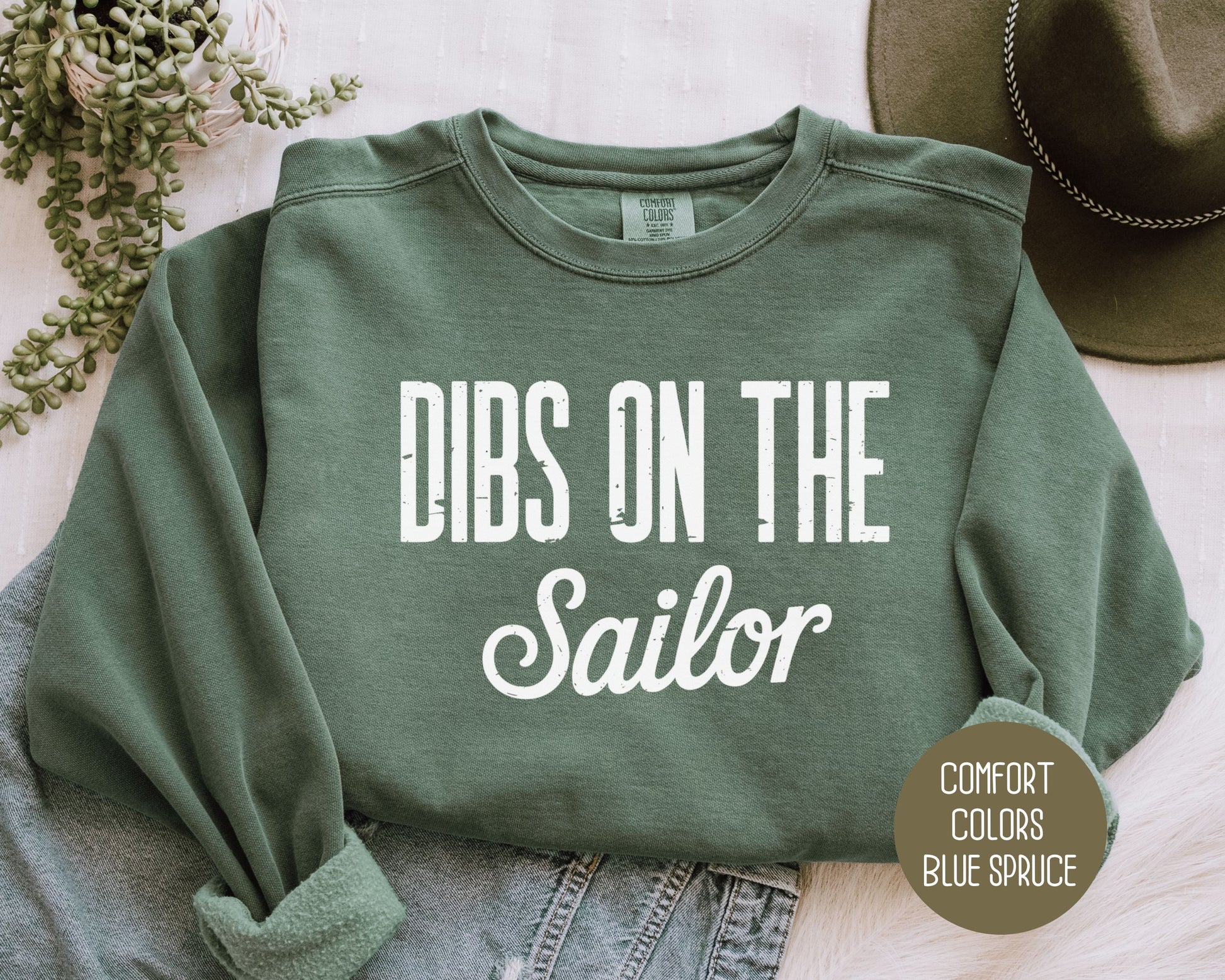 Dibs on the Sailor Comfort Colors Sweatshirt Sweatshirt CreativeSpecialTs