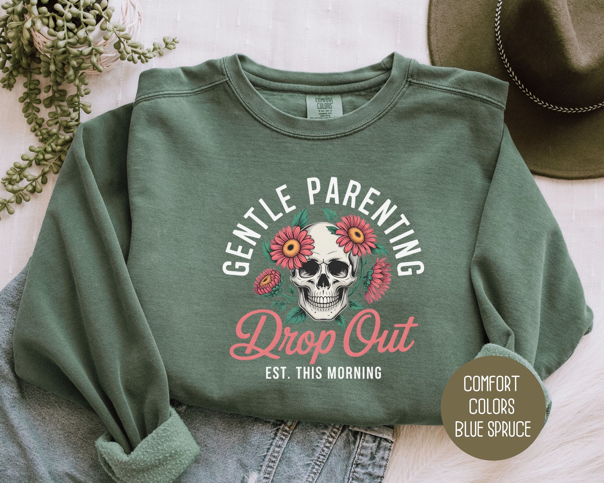 Gentle Parenting Drop Out Est. This Morning Comfort Colors Sweatshirt Sweatshirt  CreativeSpecialTs