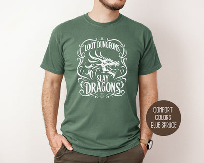Loot Dungeons Slay Dragons Comfort Colors Shirt T-Shirt  CreativeSpecialTs
