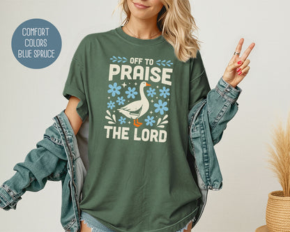 Off To Praise the Lord Comfort Colors Shirt T-Shirt  CreativeSpecialTs
