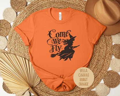 Come We Fly Shirt