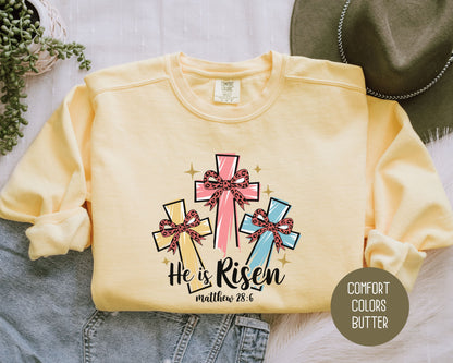 He Is Risen Easter Comfort Colors Sweatshirt