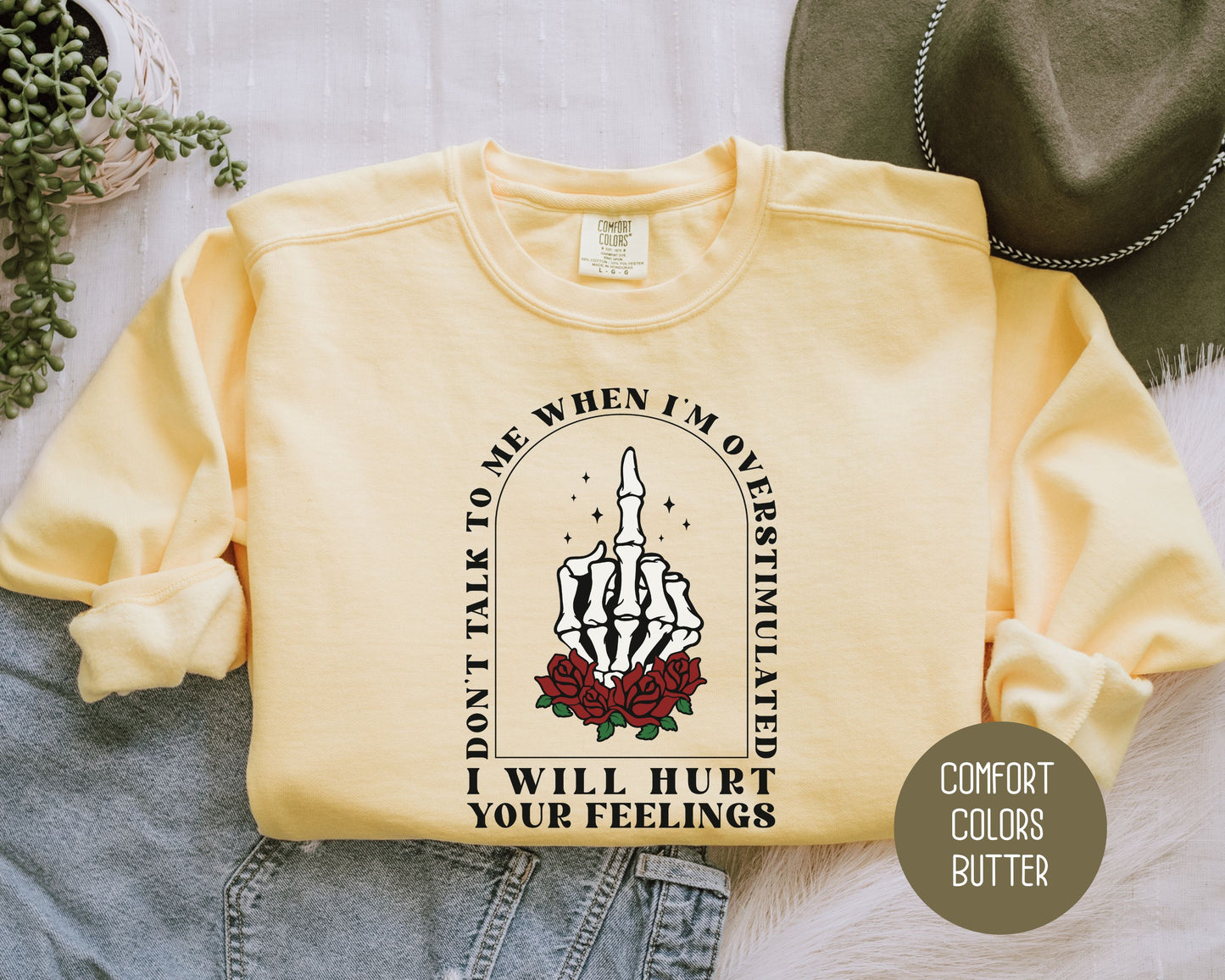 Don't Talk To Me When I'm Overstimulated Comfort Colors Sweatshirt Sweatshirt  CreativeSpecialTs