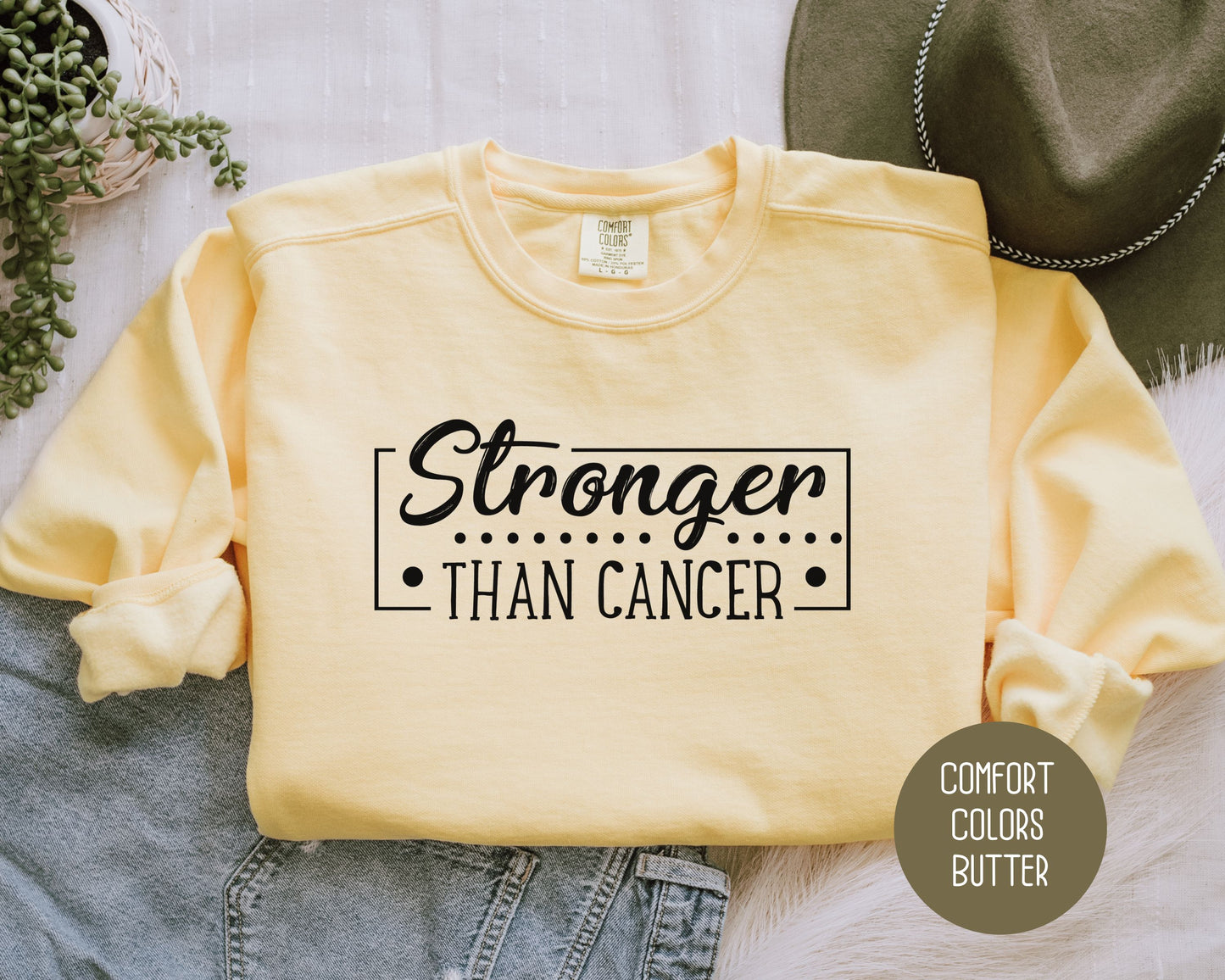 I'm Stronger Than Cancer Comfort Colors Sweatshirt