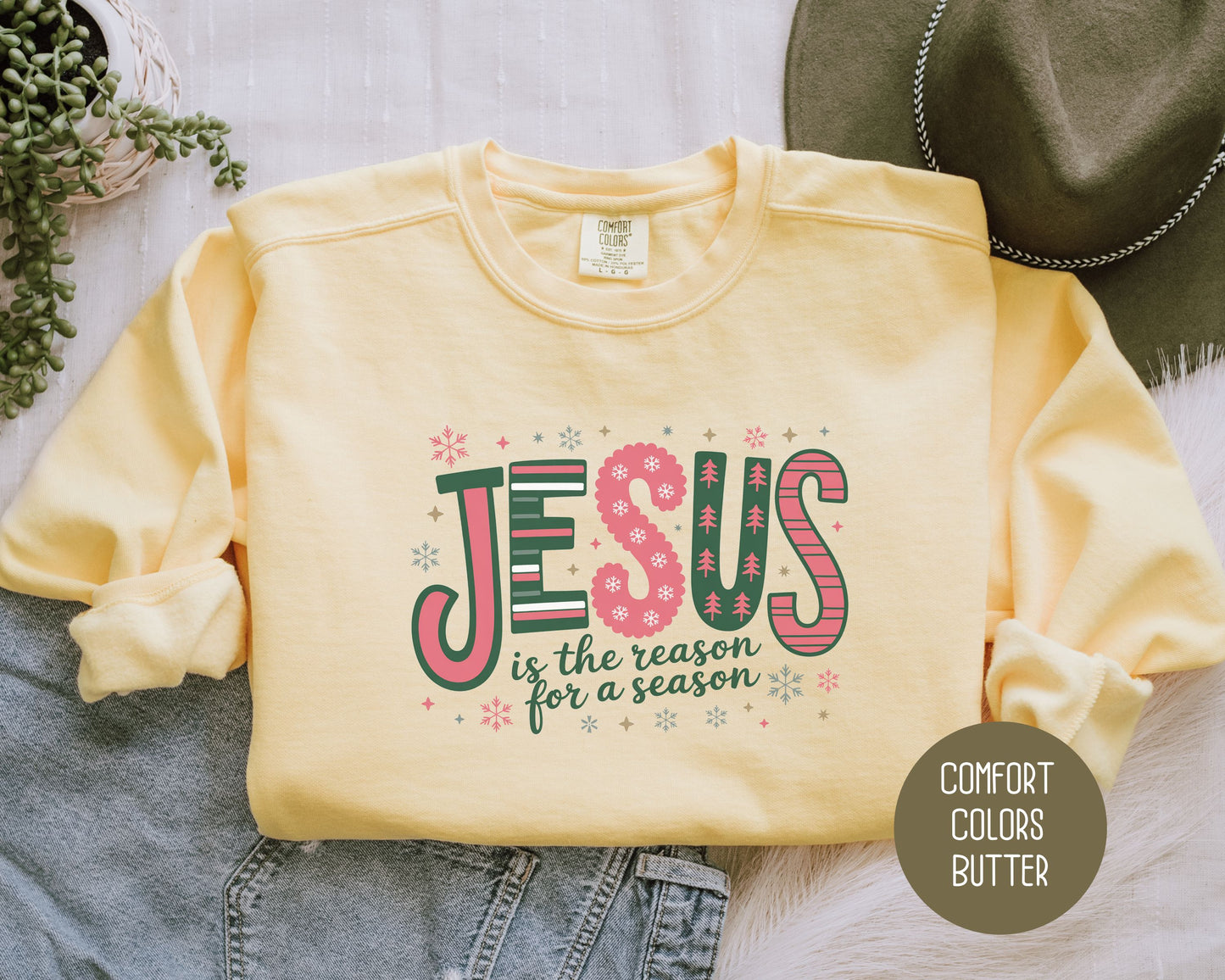 Jesus is the Reason for the Season Comfort Colors Sweatshirt