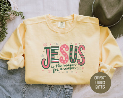 Jesus is the Reason for the Season Comfort Colors Sweatshirt