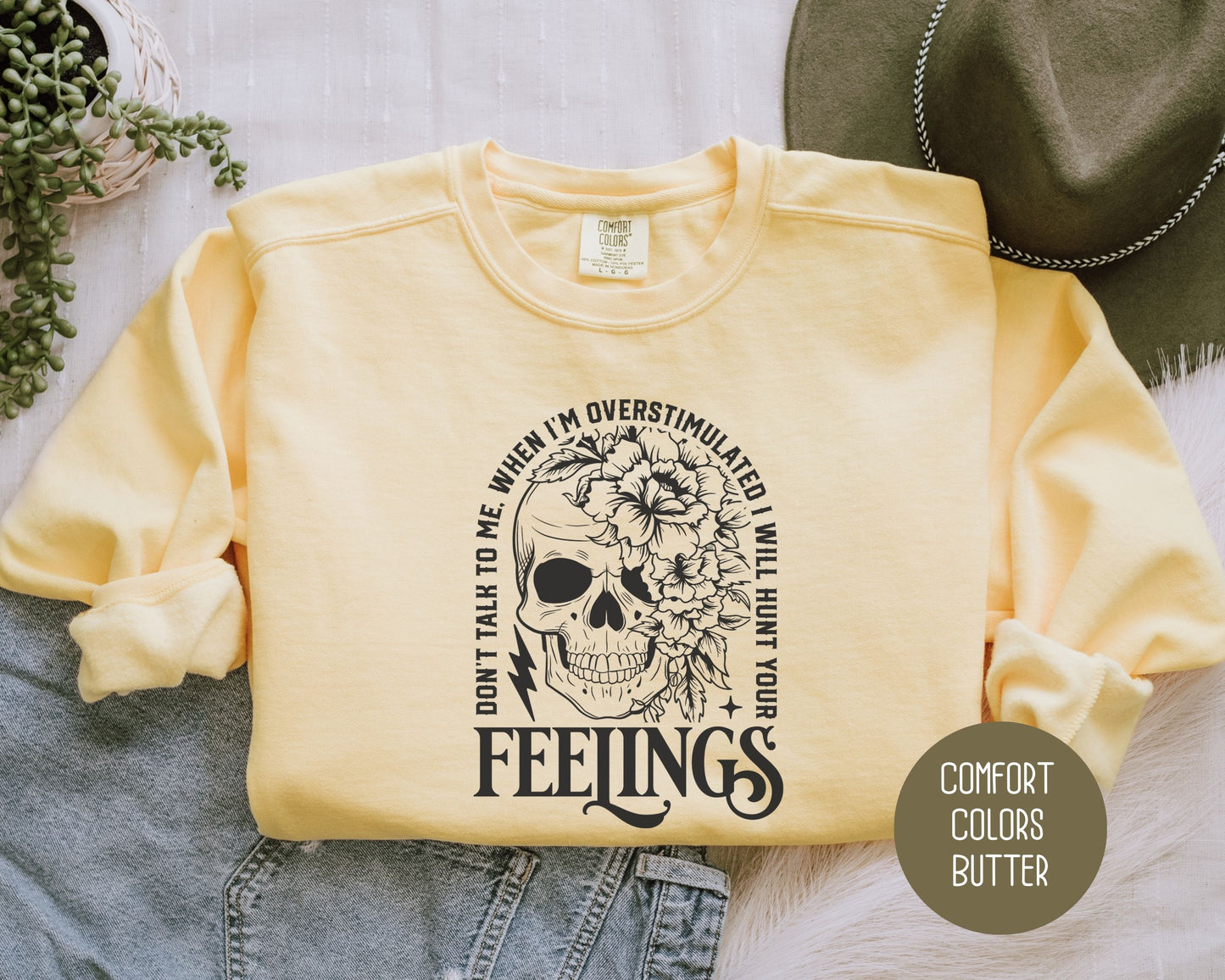 Don't Talk To Me When I'm Overstimulated Comfort Colors Sweatshirt