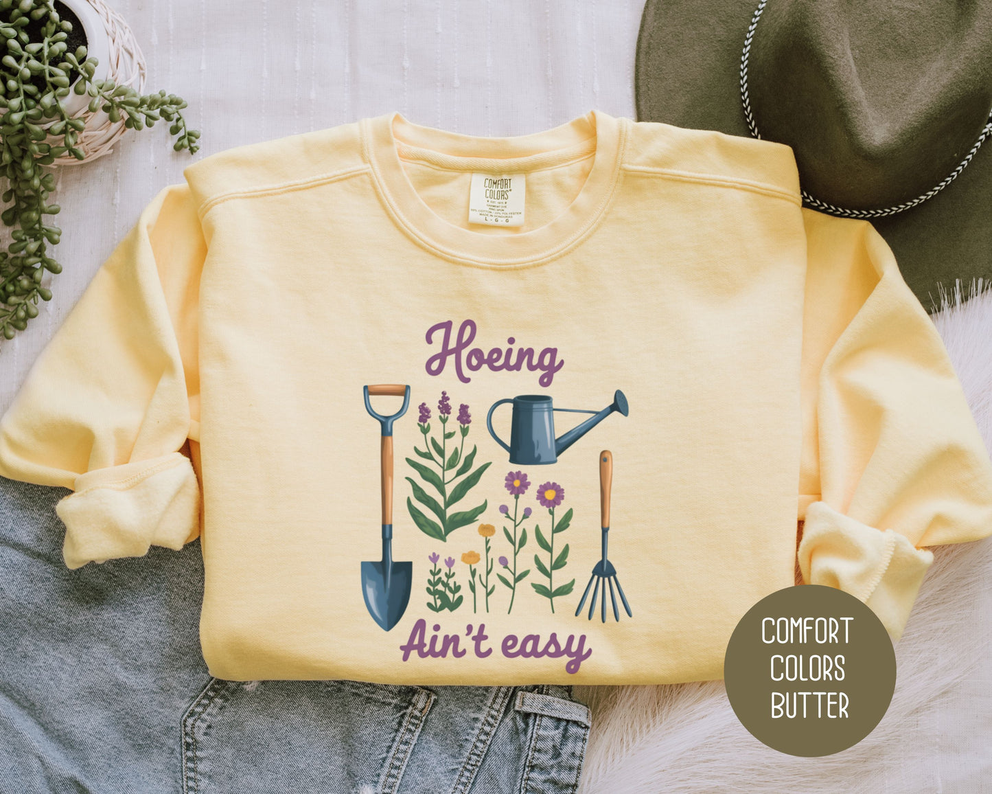 Hoeing Ain't Easy Comfort Colors Sweatshirt