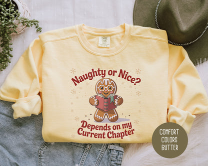 Naughty or Nice? Depends on My Current Chapter Comfort Colors Sweatshirt