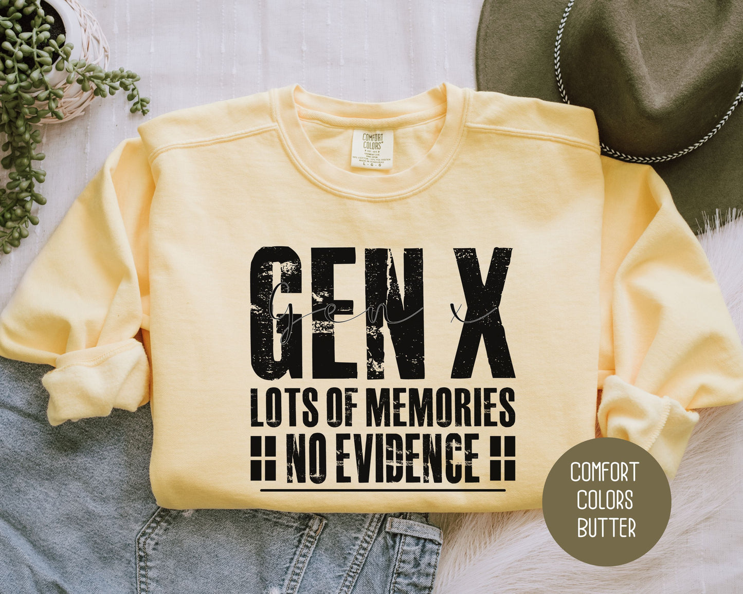 Gen X Lots of Memories No Evidence Comfort Colors Sweatshirt Sweatshirt CreativeSpecialTs