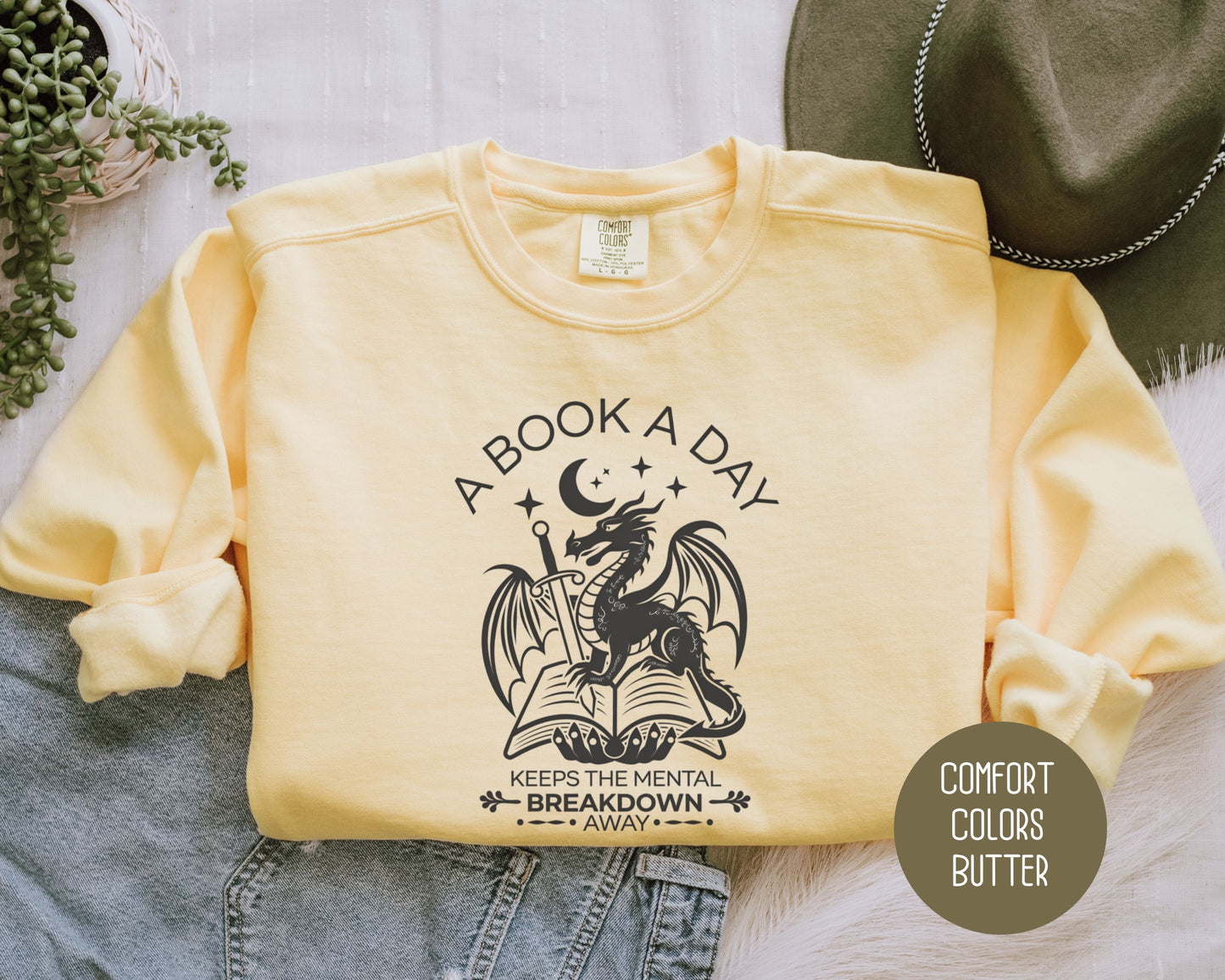 A Book a Day Keeps the Mental Breakdown Away Comfort Colors Sweatshirt