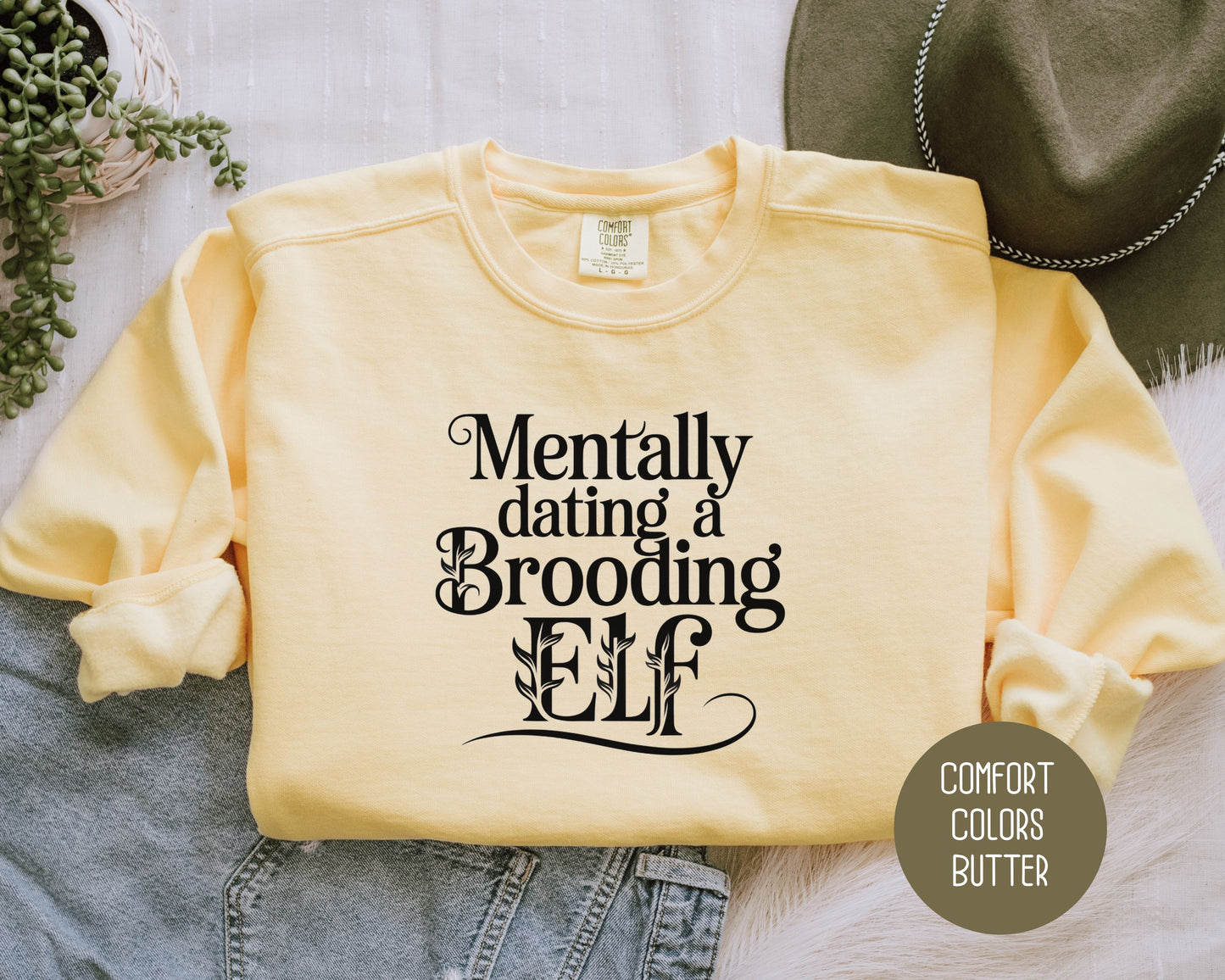 Mentally Dating a Brooding Elf Comfort Colors Sweatshirt