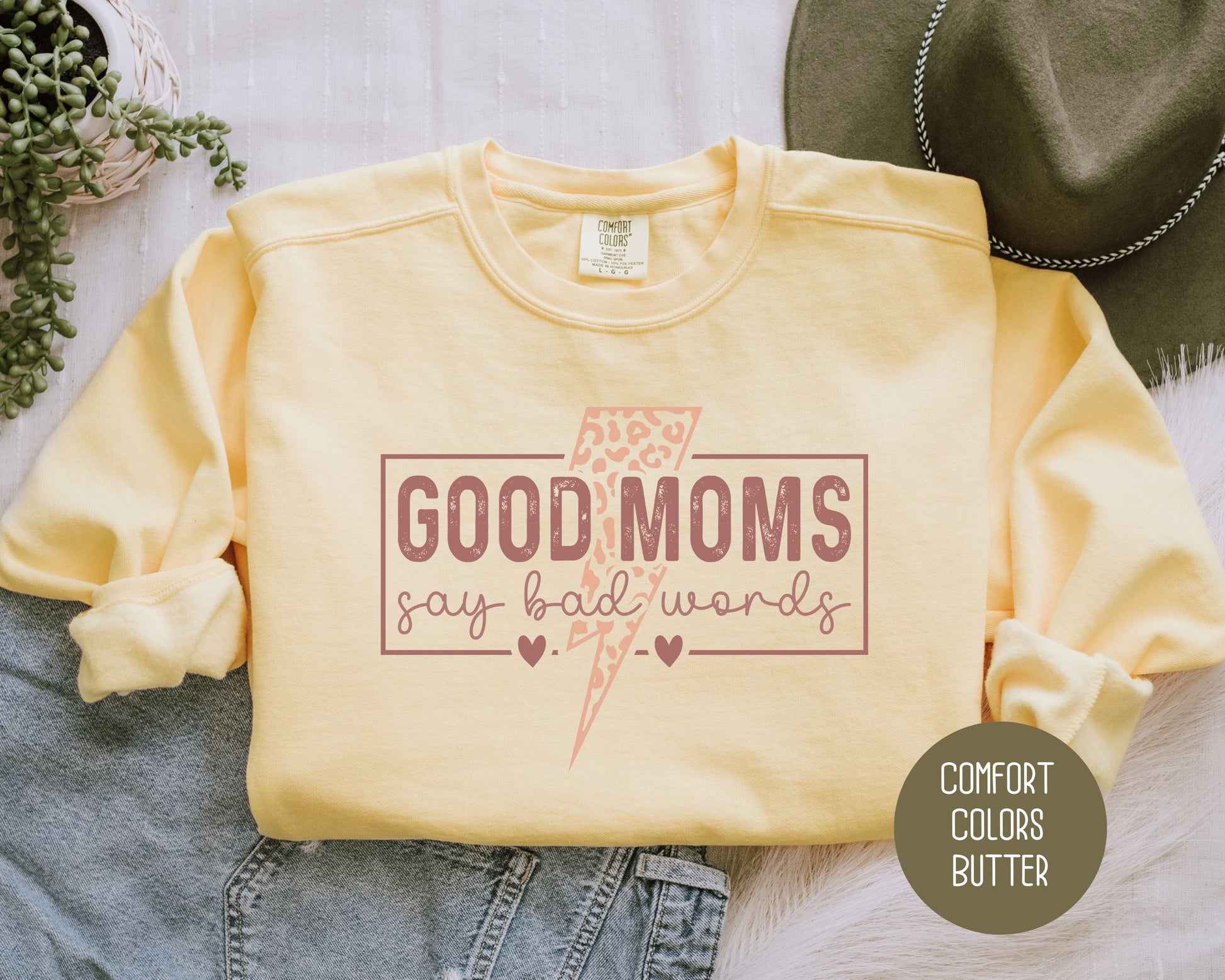 Good Moms Say Bad Words Comfort Colors Sweatshirt - CreativeSpecialTs