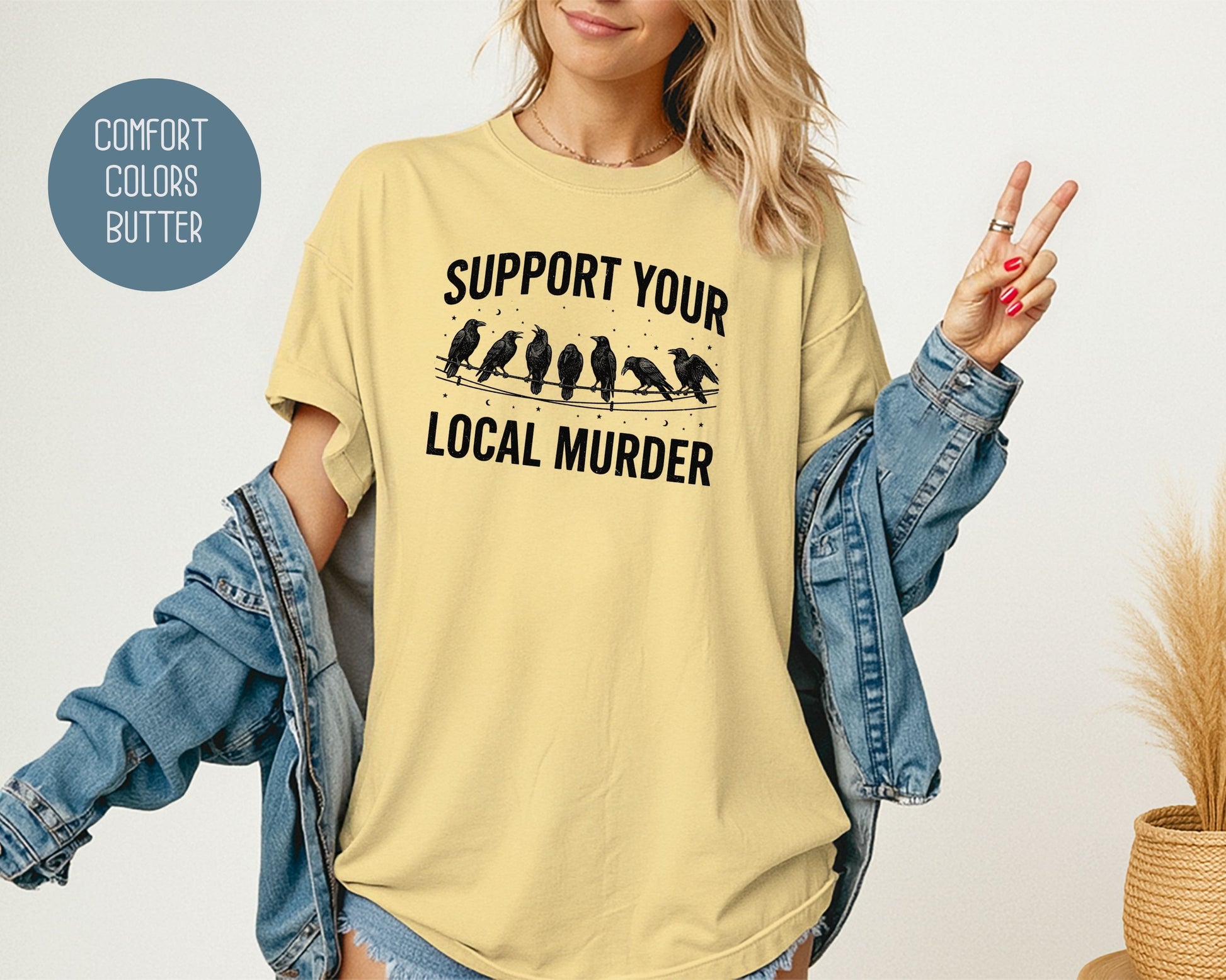 Support Your Local Murder Crow Comfort Colors Shirt T-Shirt  CreativeSpecialTs