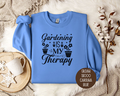 Gardening is My Therapy Sweatshirt