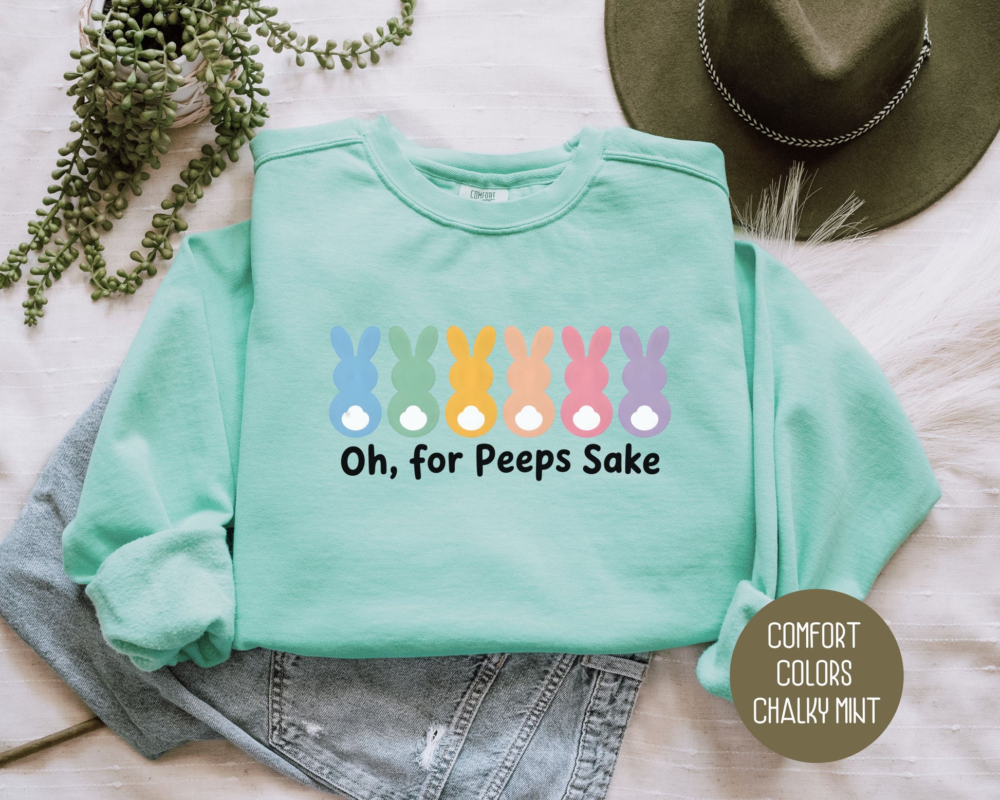 Oh For Peeps Sake Comfort Colors Sweatshirt Sweatshirt  CreativeSpecialTs