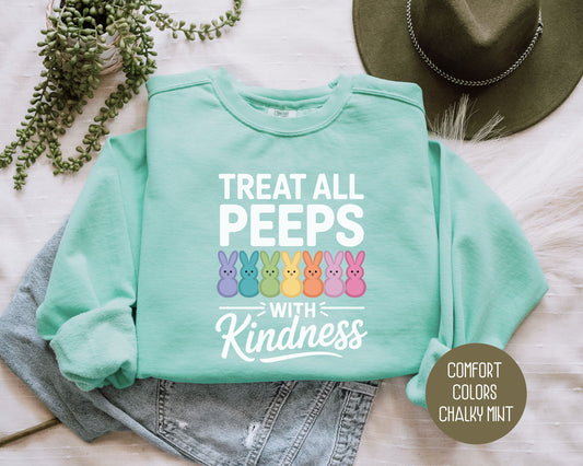 Treat All Peeps with Kindness Comfort Colors Sweatshirt Sweatshirt  CreativeSpecialTs