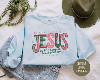 Jesus is the Reason for the Season Comfort Colors Sweatshirt