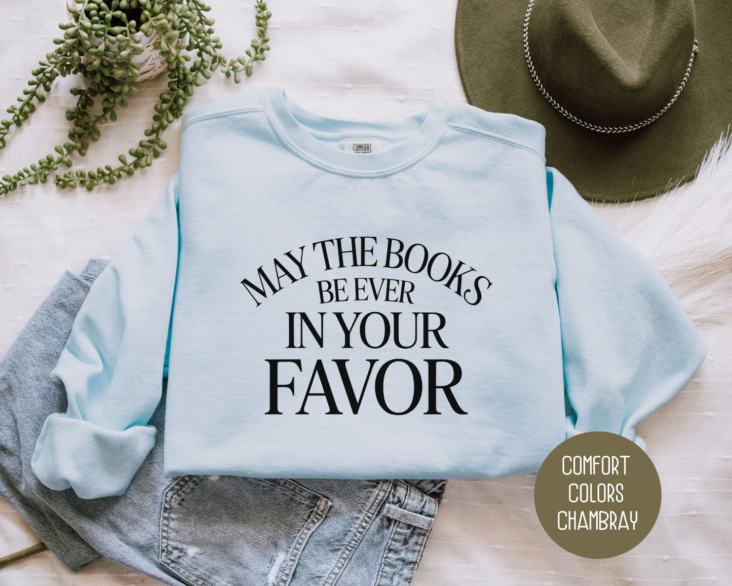 May the Books Be Ever In Your Favor Comfort Colors Sweatshirt