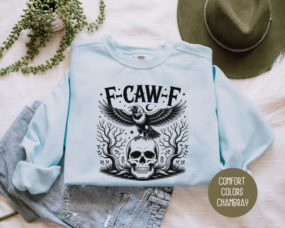 F-Caw-F Black Crow Raven Comfort Colors Sweatshirt
