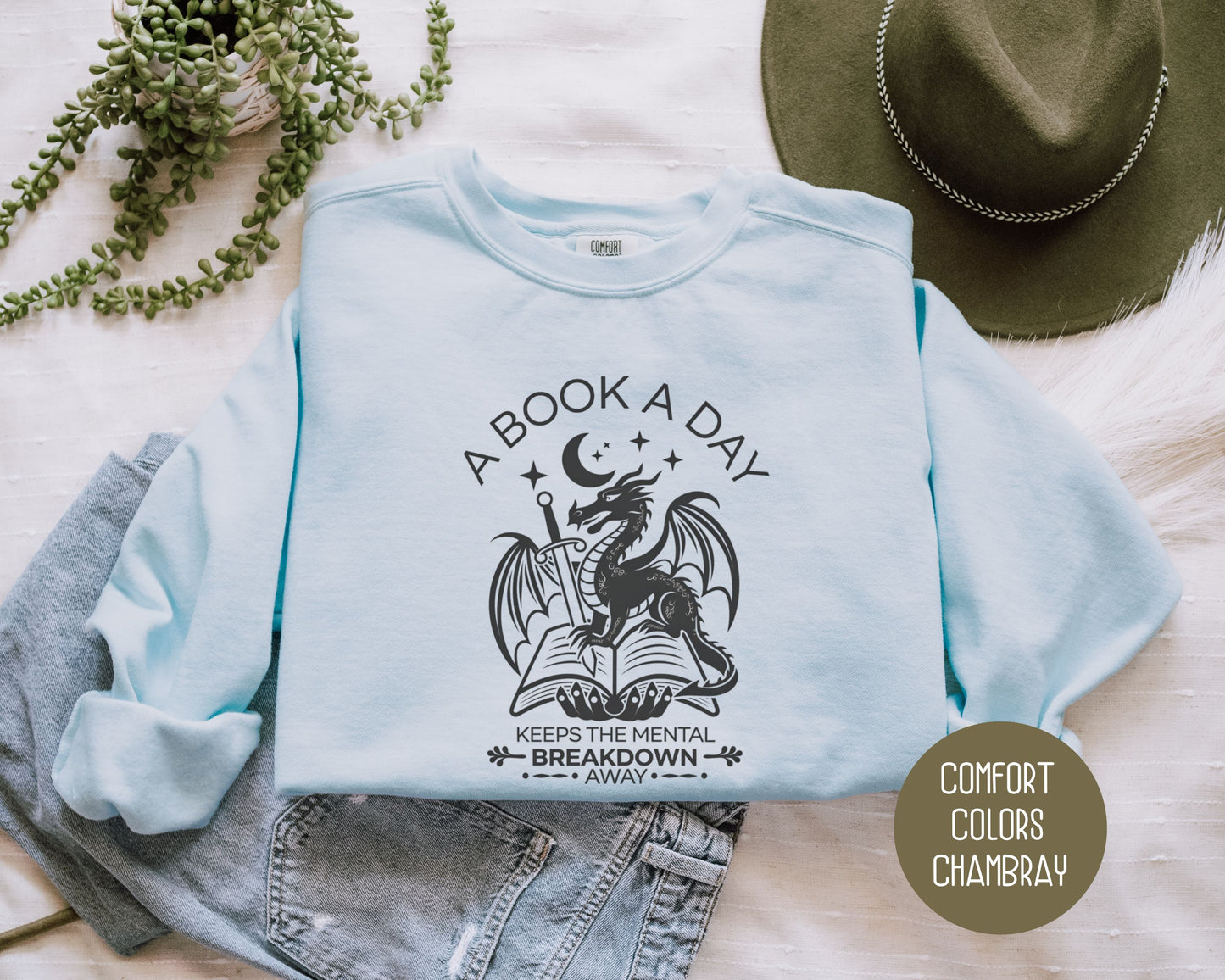 A Book a Day Keeps the Mental Breakdown Away Comfort Colors Sweatshirt