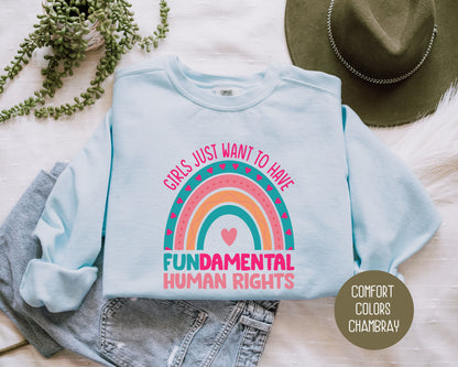 Girls Just Wanna Have Fundamental Human Rights Comfort Colors Sweatshirt