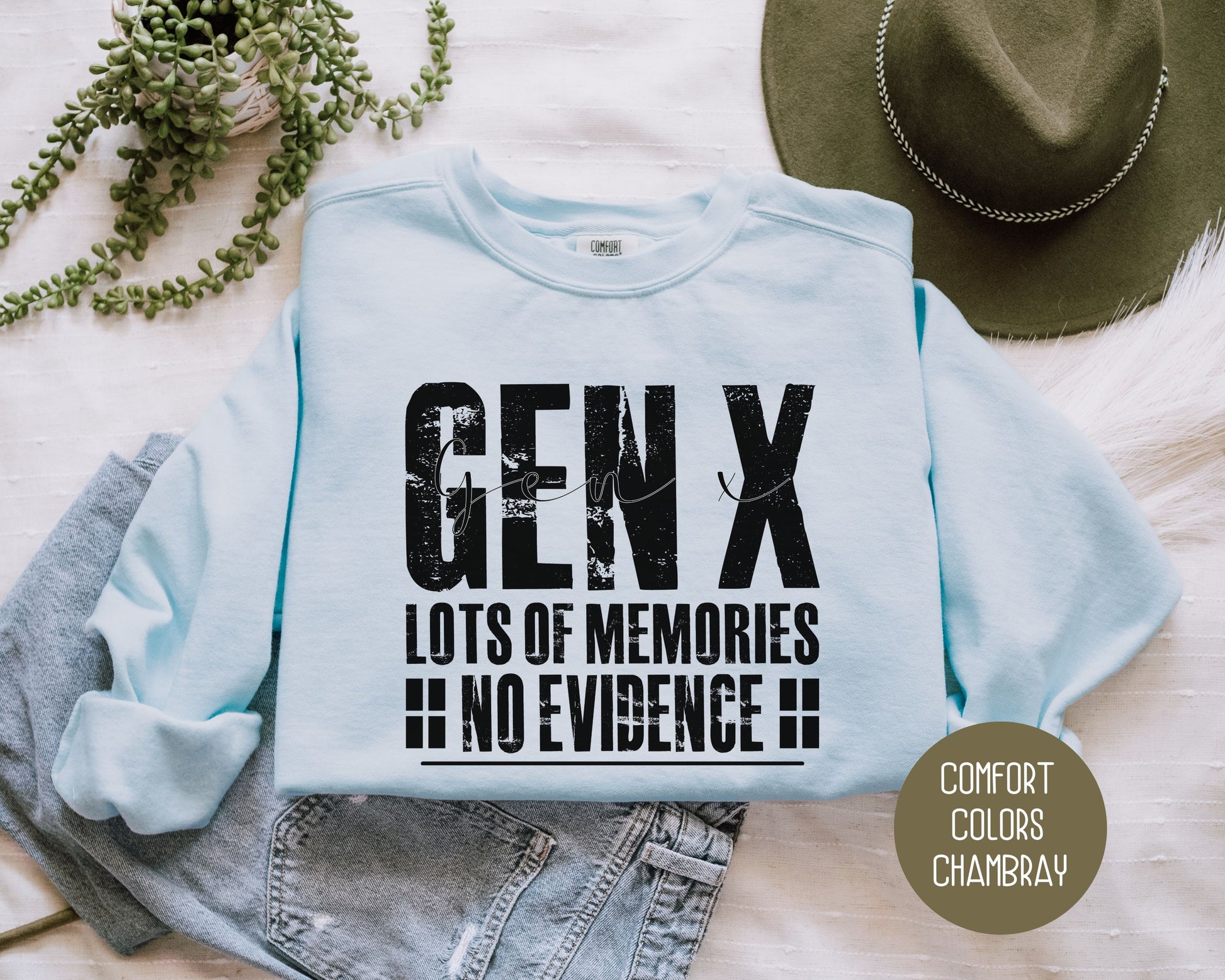 Gen X Lots of Memories No Evidence Comfort Colors Sweatshirt Sweatshirt CreativeSpecialTs
