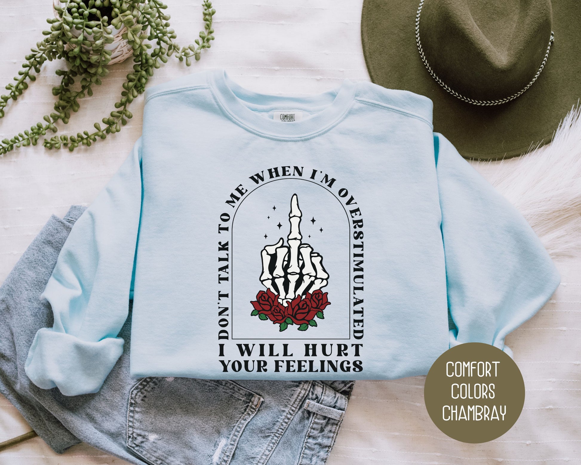 Don't Talk To Me When I'm Overstimulated Comfort Colors Sweatshirt Sweatshirt  CreativeSpecialTs