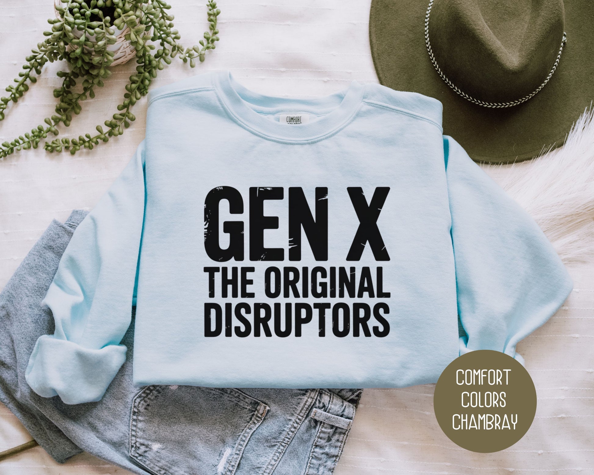 Gen X The Original Disruptors Comfort Colors Sweatshirt Sweatshirt  CreativeSpecialTs