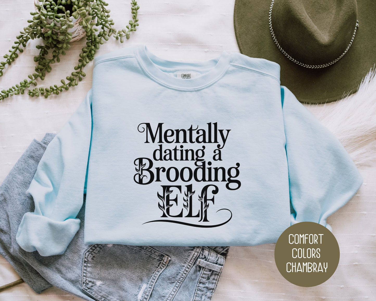 Mentally Dating a Brooding Elf Comfort Colors Sweatshirt