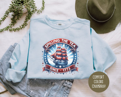 Spilling the Tea Since 1773 Comfort Colors Sweatshirt Sweatshirt CreativeSpecialTs